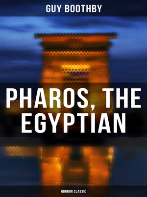 cover image of Pharos, the Egyptian (Horror Classic)